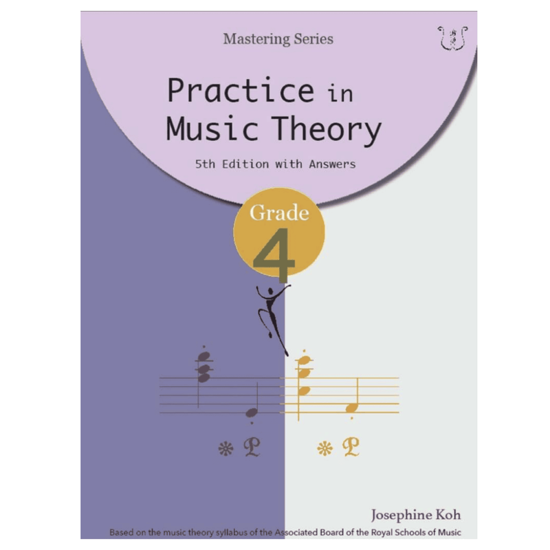 Practice in Music Theory Grade 4 by Josephine Koh