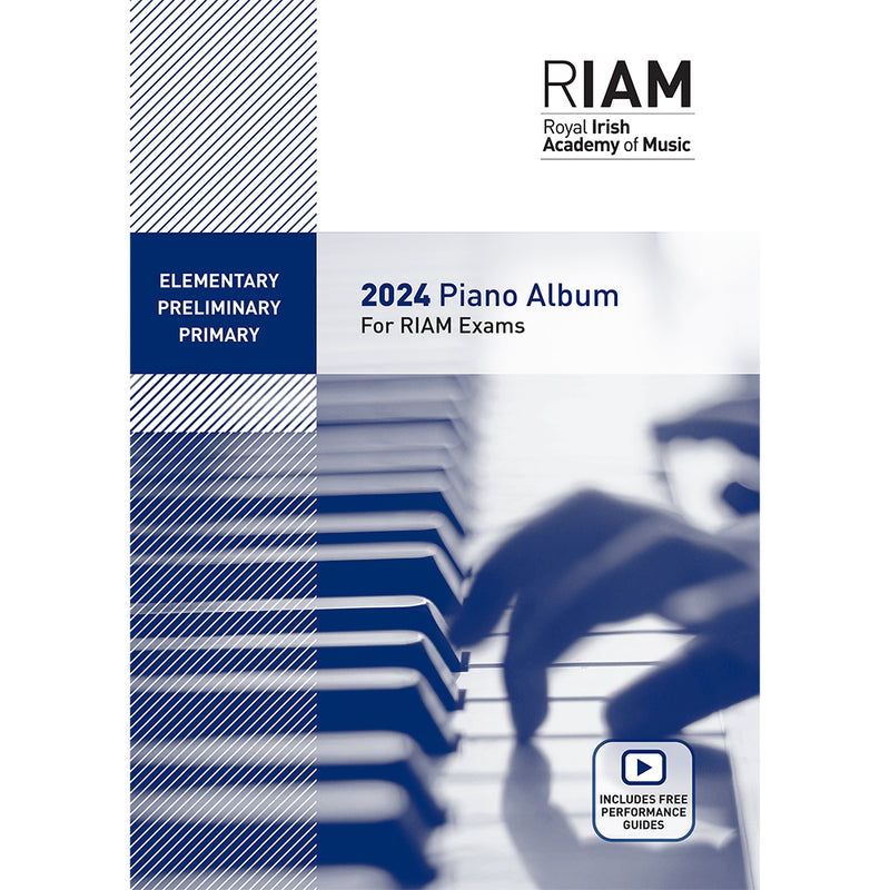 Elementary, Preliminary & Primary 2024 RIAM Piano Album Exam Book