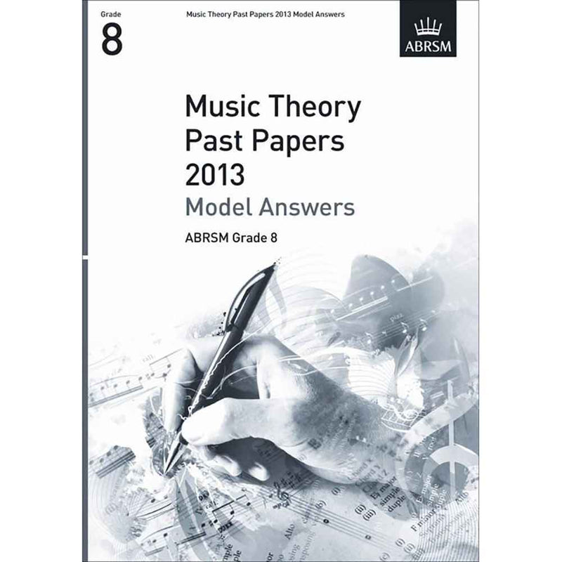 ABRSM Music Theory Past Papers 2013 - Model Answers Grade 8