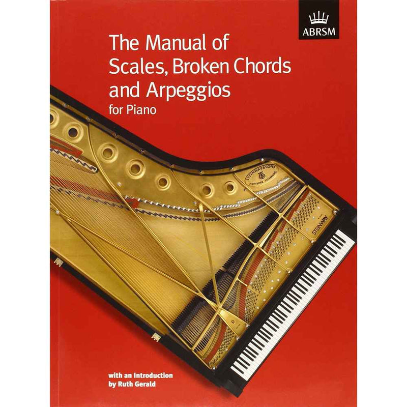 The Manual of Scales, Broken Chords And Arpeggios: For Piano