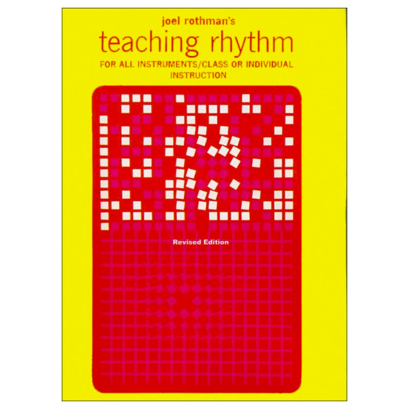 Teaching Rhythm for All Instruments by Joel Rothmann