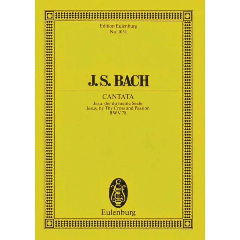 J.S Bach, Cantata No. 78, BWV 78 (Study Score)