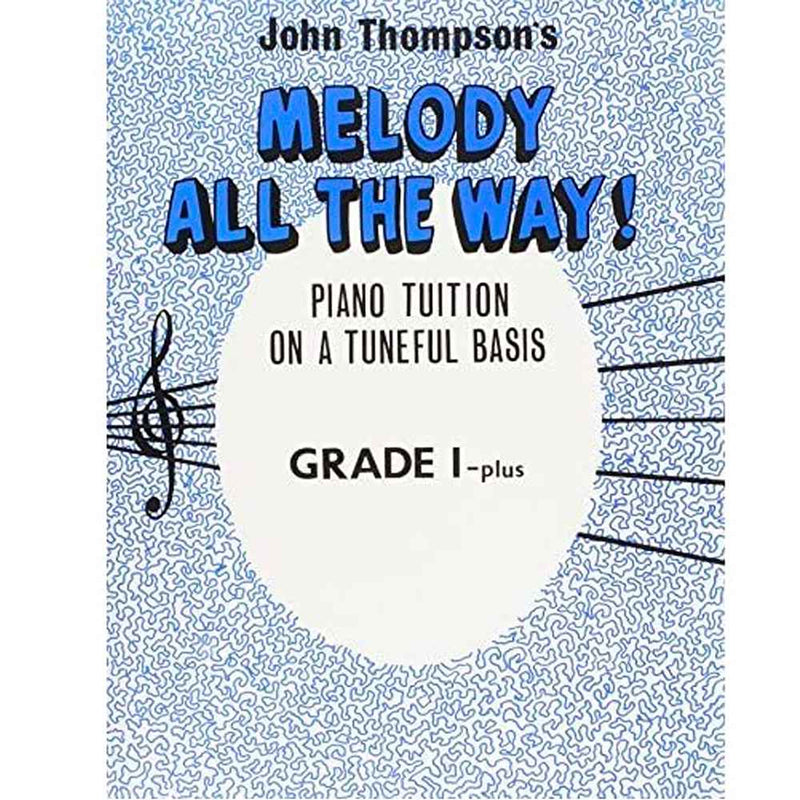 John Thompson's: Melody All The Way! Grade 1+