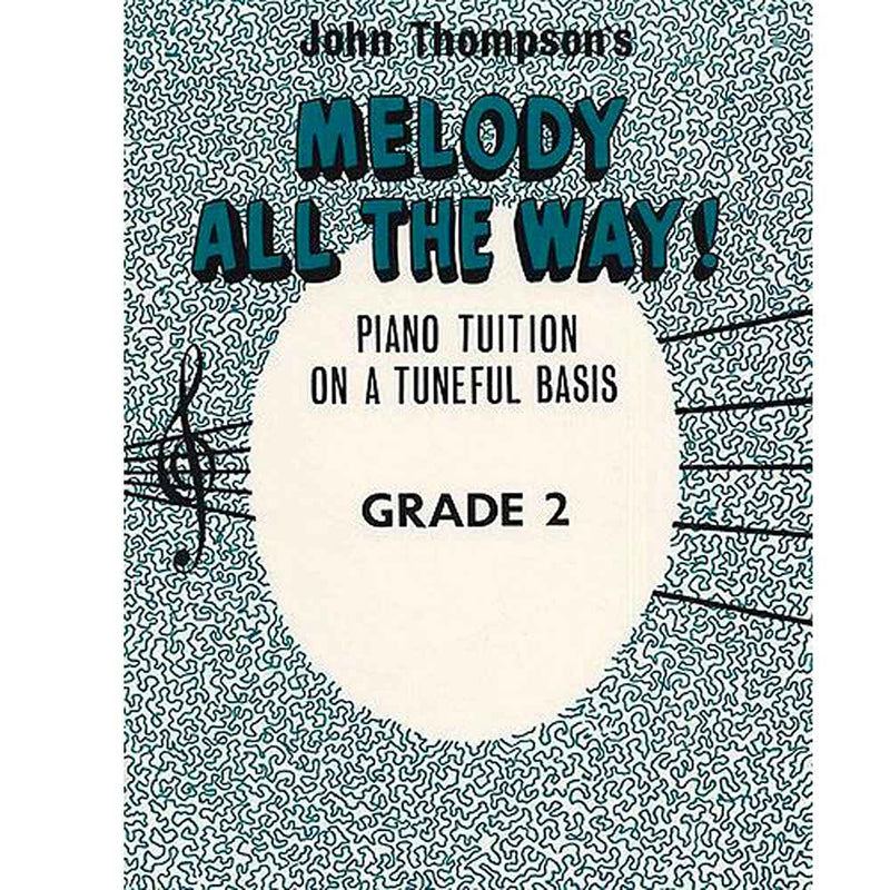 John Thompson's: Melody All The Way! Grade 2