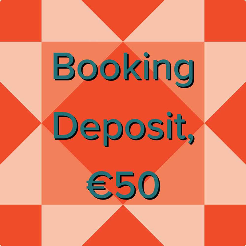 Booking Deposit €50