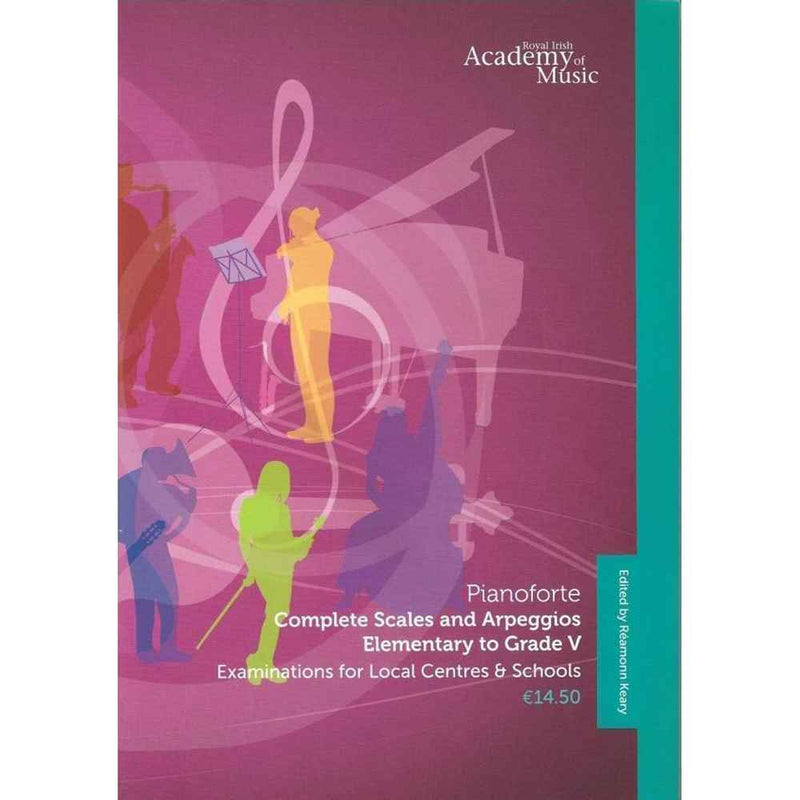 RIAM (Royal Irish Academy of Music) Complete Scales & Arpeggios Elementary - Grade 5